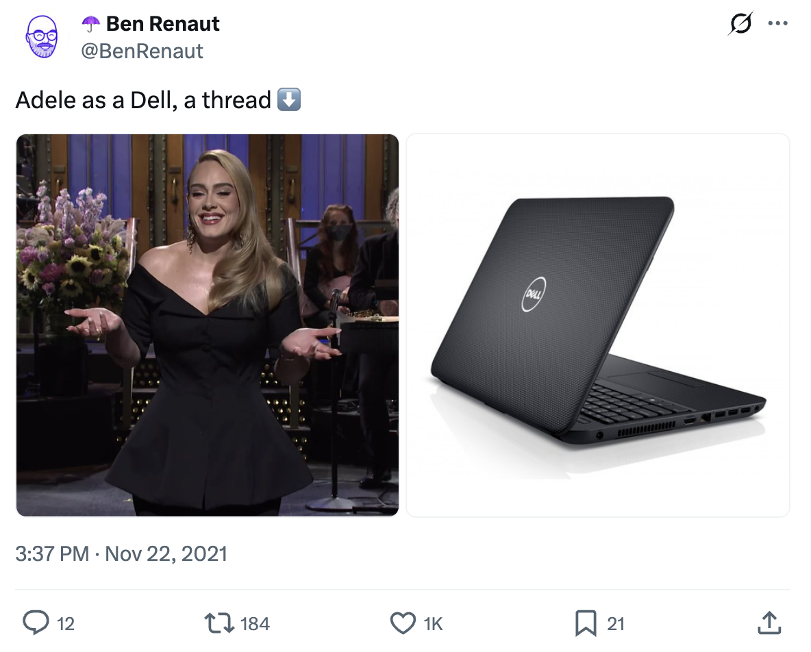 Ben Renaut posts: Adele as a Dell, a thread, with side-by-side photos of Adele and a Dell laptop.